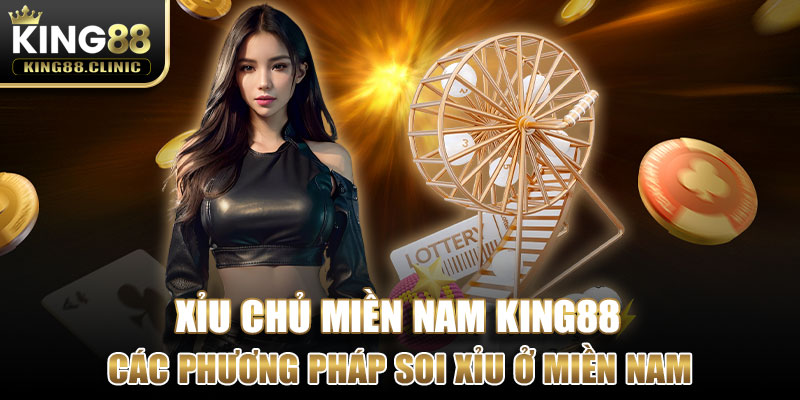 Các phương pháp soi xỉu ở miền Nam