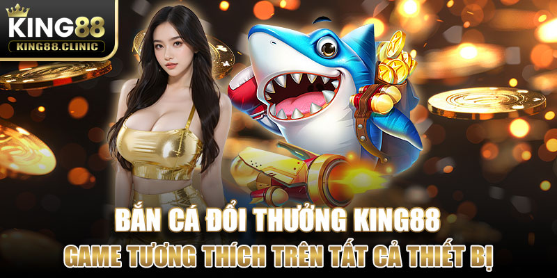 Game tương thích trên tất cả thiết bị