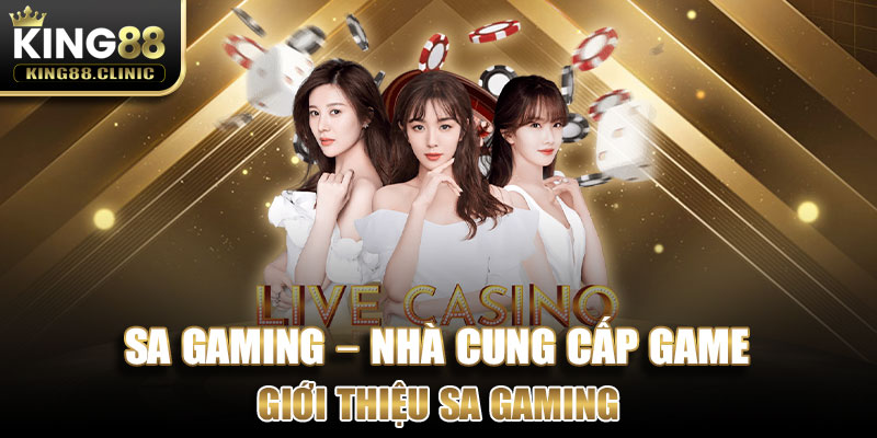 Giới thiệu SA Gaming