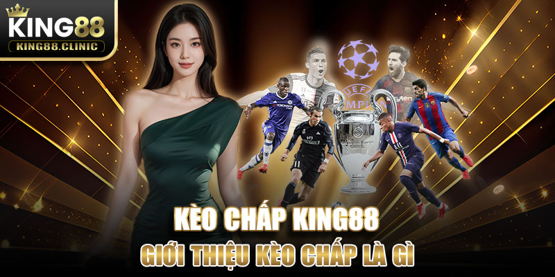 Giới thiệu kèo chấp là gì