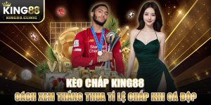 Kèo Chấp Là Gì?