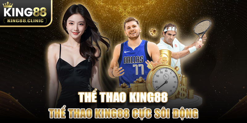 Thể thao King88 cực sôi động