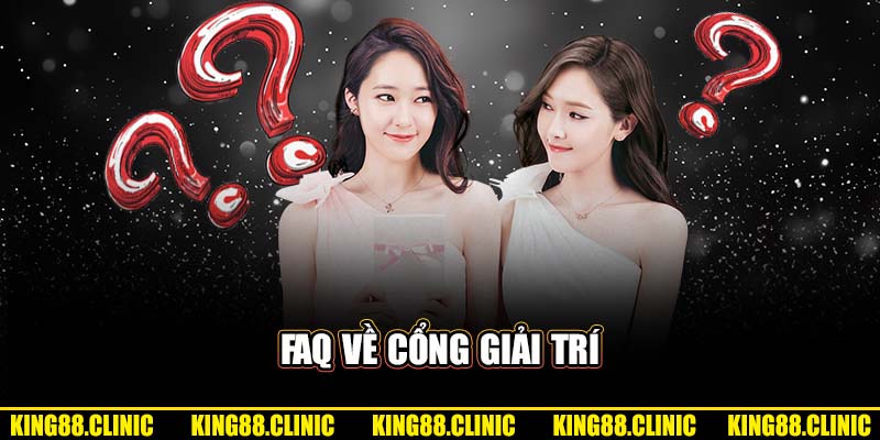 FAQ về cổng giải trí